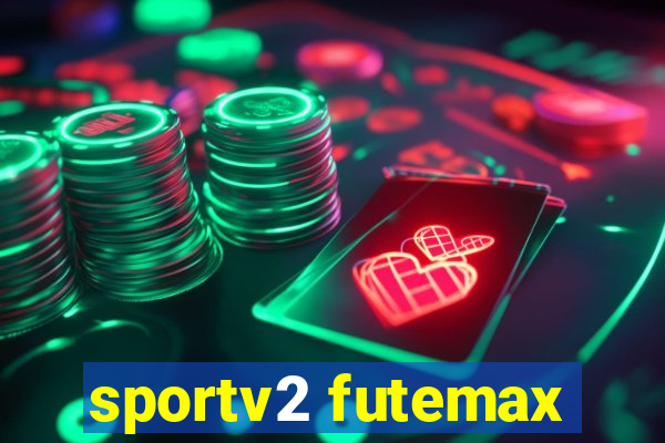 sportv2 futemax